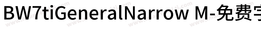 BW7tiGeneralNarrow M字体转换